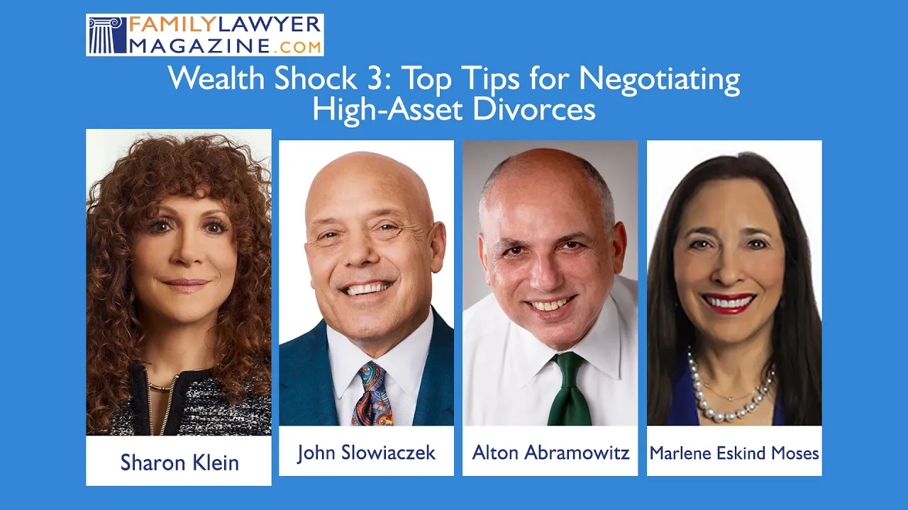 Wealth Shock 3 – Top Tips for Negotiating High-Asset Divorce Cases
